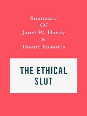 cover image of Summary of Janet W. Hardy and Dossie Easton's the Ethical Slut